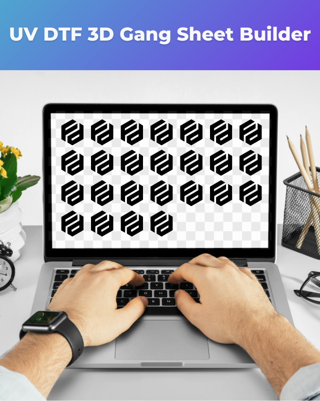 UV DTF 3D Gang Sheet Builder