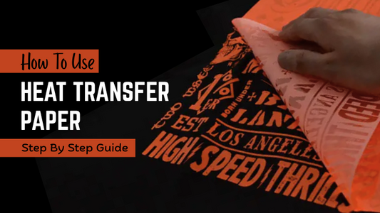 How To Use Heat Transfer Paper: A Step-by-Step Guide