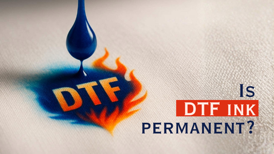 Is DTF Ink Permanent? A Comprehensive Guide to Direct-to-Film Printing